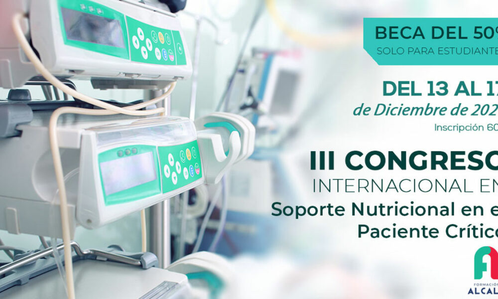 Formación Alcalá presenta la tercera edición del Congreso Internacional de Soporte Nutricional en el paciente crítico