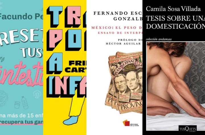 Libros de la semana: Camila Sosa Villada, Escalante Gonzalbo…