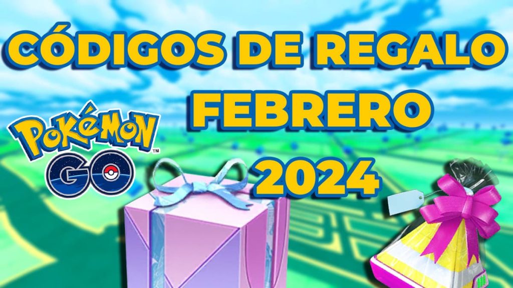 Códigos de Pokémon GO en febrero de 2024: ¡Regalos exclusivos!