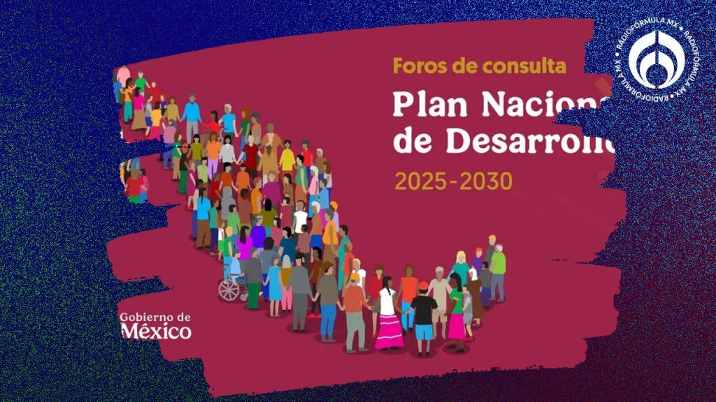 Esta es la agenda de los Foros de Consulta del Plan Nacional de Desarrollo 2025-2030