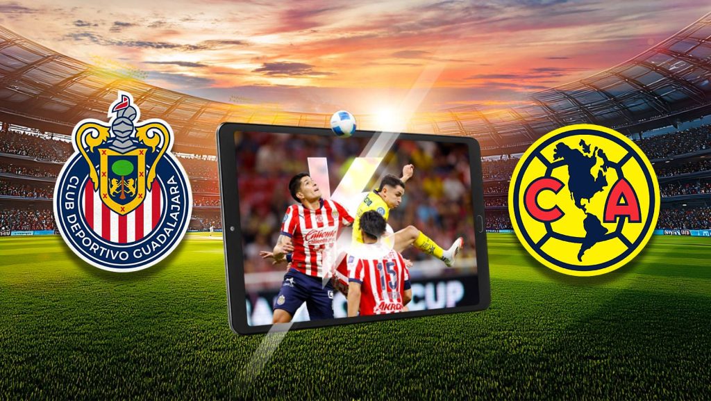 Chivas vs. América HOY: ¿Dónde y a qué hora ver EN VIVO el Clásico Nacional de la Liga MX?